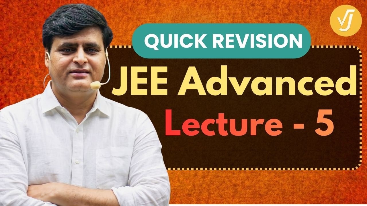 JEE Advanced Revision Lecture 5 🔥 Complete Strategy by Vishal Joshi Sir ...