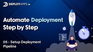 05 - Setup Deployment Pipeline - Deployapps.io Tutorial Series