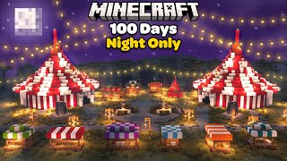 I Spent 100 Days in a Night Only World in Minecraft