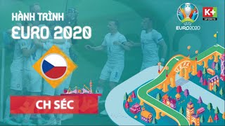 HÀNH TRÌNH EURO 2020 | CH SÉC VÀ BẤT NGỜ MANG TÊN PATRIK SCHICK | EURO 2020