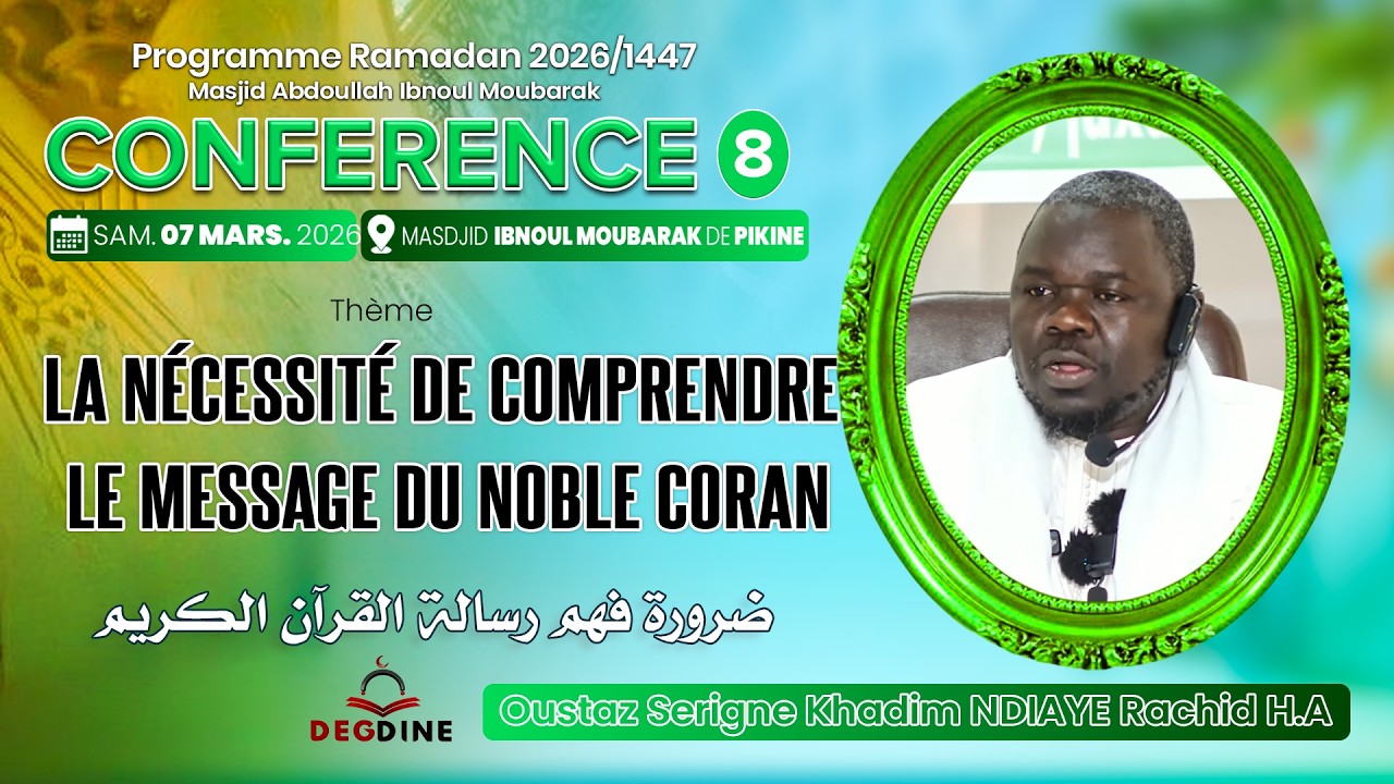 DIRECT Conférence Ramadan 8 Oustaz Khadim NDIAYE Rachid |La nécessité de comprendre le message du...