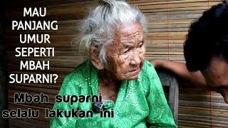 KUNCI PANJANG UMUR ALA MBAH SUPARNI