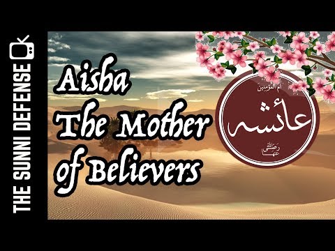 Aisha The Mother Of Believers History Of Nasibis 14 15