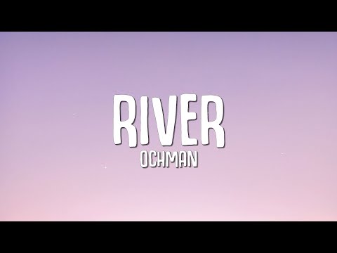 Ochman - River (Lyrics)