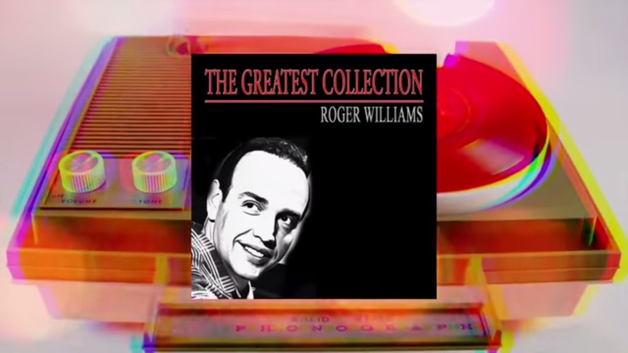 Roger Williams - The Greatest Collection - YouTube