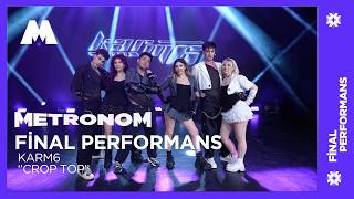 Final Bölüm ''CROP TOP'' Karm6 Performans