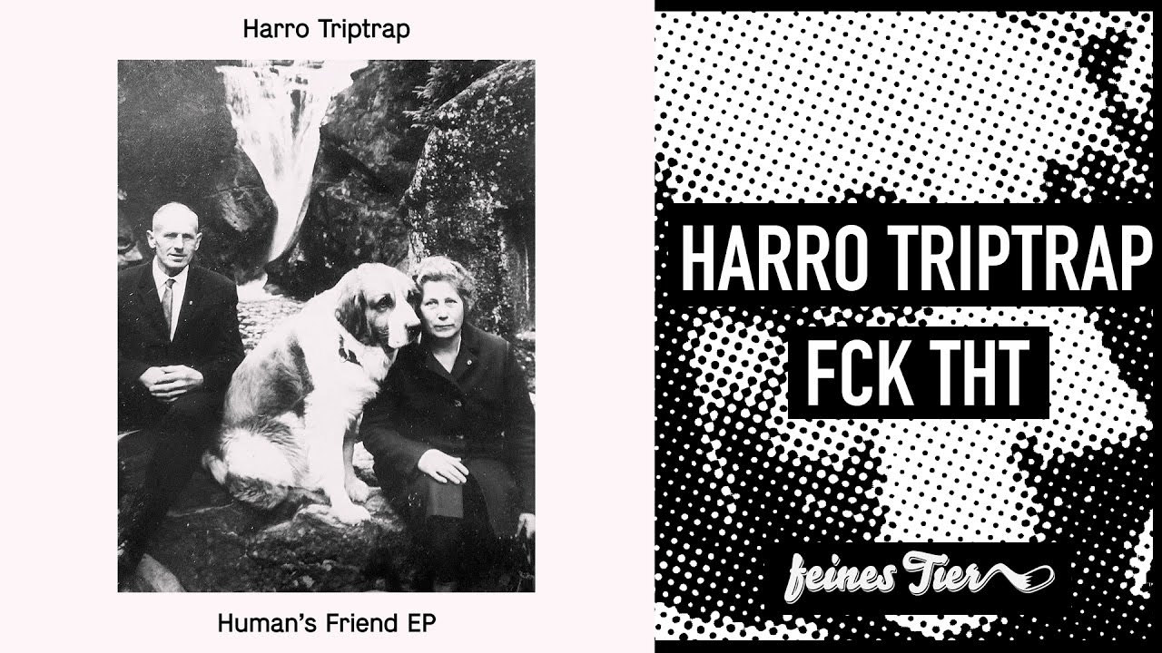 Harro Triptrap - Fck Tht (Feines Tier 006)