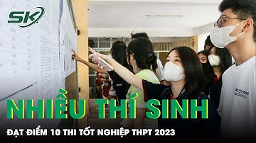 Bộ GD&ĐT Công Bố Điểm Thi Tốt Nghiệp THPT 2023: Hơn 16.000 Thí Sinh Đạt Điểm 10