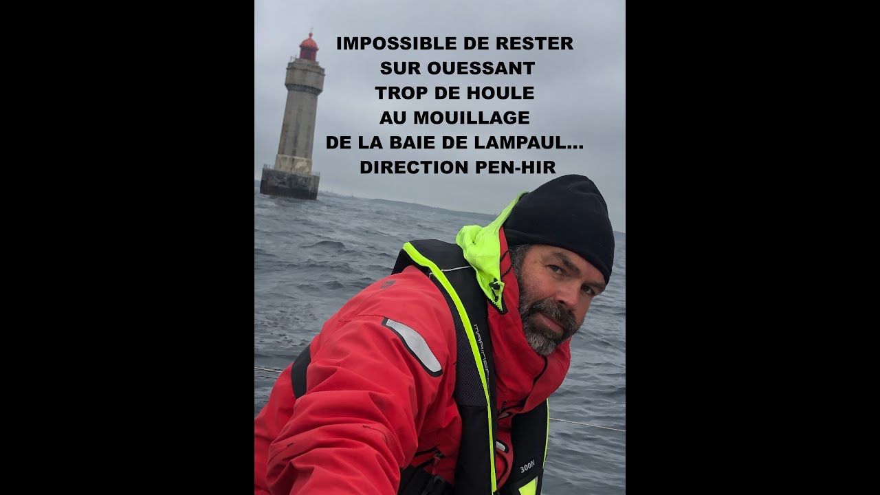 Trop de houle on bouge de Lampaul ouessant à l'anse de Pen-Hir Camaret.. #été 2021 Part 2