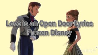 love is an open door, Frozen Kristen bell, santino fontana Lyrics Video.