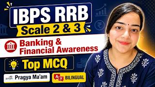 IBPS RRB Scale 2 &amp; 3 | Banking &amp; Financial Awareness Bilingual With Pragya Ma'am | Class - 1