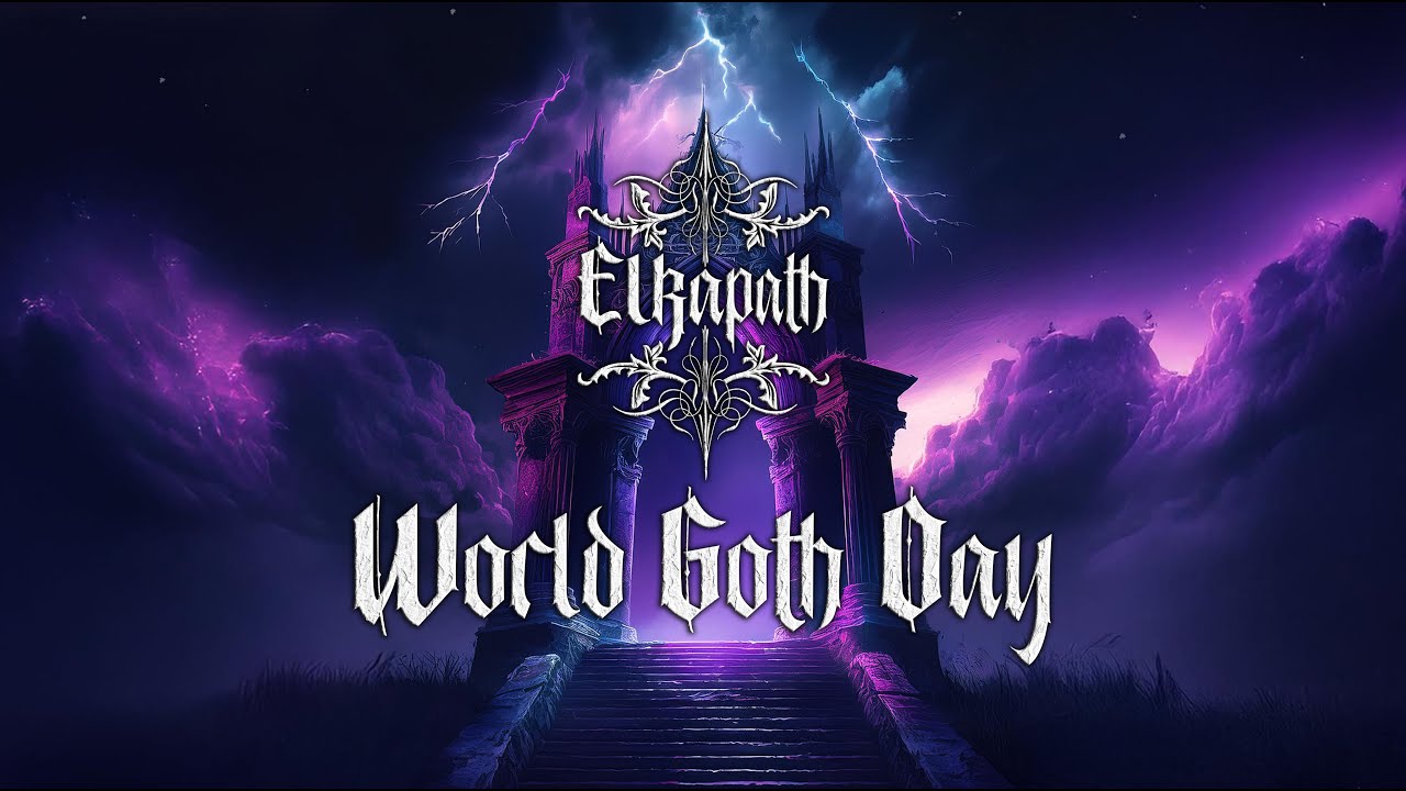 Elkapath - World Goth Day