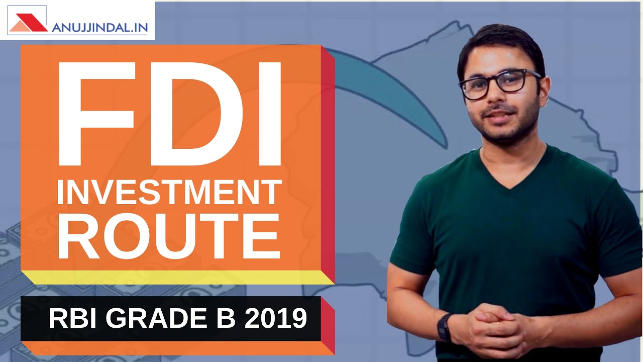 FDI Investment Route as per the Latest Amendments | RBI Grade B 2019
