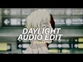 Daylight Slowed Best Part David Kushner Edit Audio 
