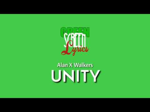 unity-|-alan-x-walker-|-green-screen-song-lyrics