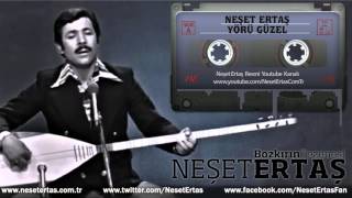 Neşet Ertaş - Yörü Güzel