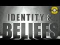 Identity & Beliefs