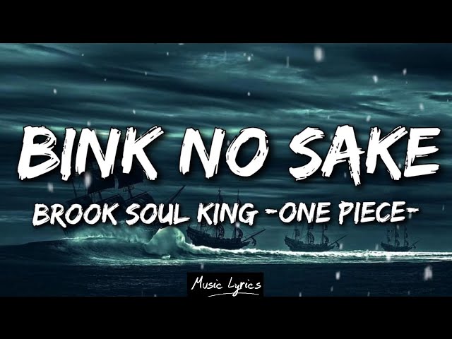 Brook Soul King - Bink No Sake (Lyrics) OTS ONE PIECE class=