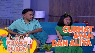 Sedih Banget! Ayah Ruben & Aliya Saling Curhat Karena Sering Dibanding Bandingkan - Rumah Ruben