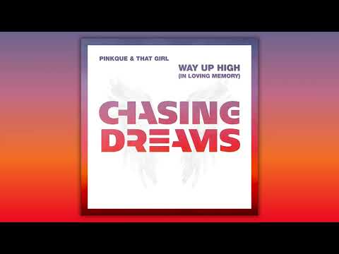 Pinkque — Pinkque & That Girl - Way Up High [In Loving Memory] (Extended Mix)