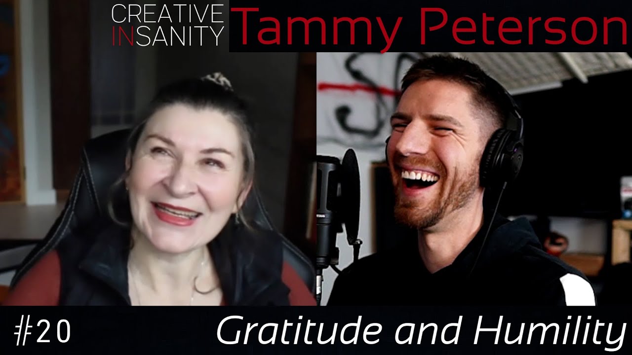Gratitude and Humility | Tammy Peterson | Creative InSanity (S1-Ep20)
