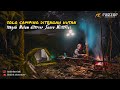 Solo Camping Tengah Hutan | Tengah Malam Diterror Suara Misterius