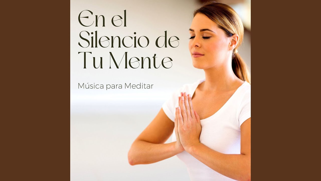 En el Silencio de Tu Mente - YouTube