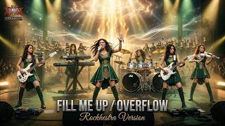 FILL ME UP / OVERFLOW - Rockhestra Version🎻 | 🎸Metal Symphony