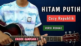 ( TUTORIAL GITAR ) HITAM PUTIH - Cozy Republik | Chord Gampang