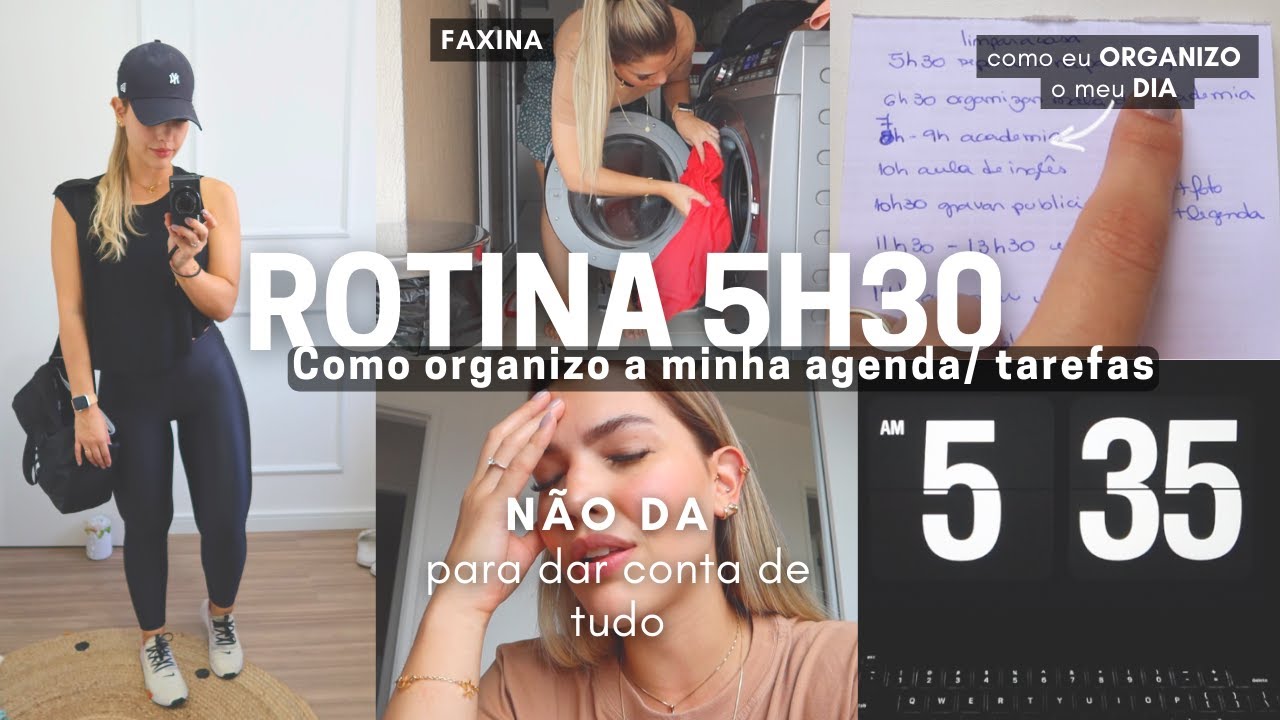 ACORDANDO ÀS 5H30 | COMO ORGANIZO MINHA ROTINA/ TAREFAS DO DIA, TRABALHO, CUIDAR DA CASA