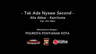 ALIE AKBAR Feat KAMIL ONTE “TAK ADE NYAWE SECOND”