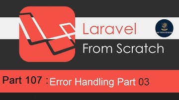 Laravel Tutorials From Scratch [Part  107] - Error Handling  Part 03.