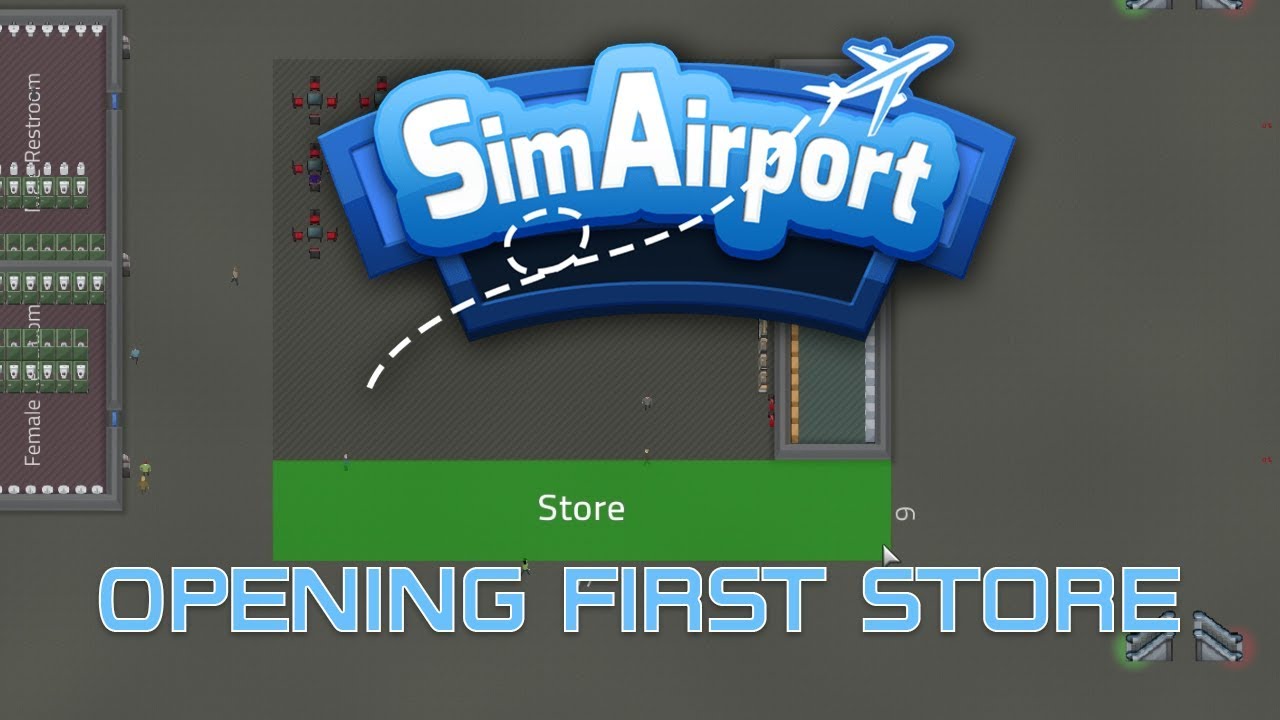SimAirport S2E11 Let's Play - Let's Add A Store