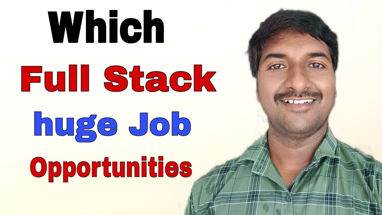 which Full Stack Developer has Many Job Opportunities | @byluckysir ...