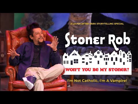 I'm Not Catholic, I'm A Vampire | Stoner Rob | Comedy Storytelling Special