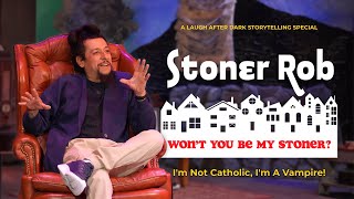 I'm Not Catholic, I'm A Vampire | Stoner Rob | Comedy Storytelling Special