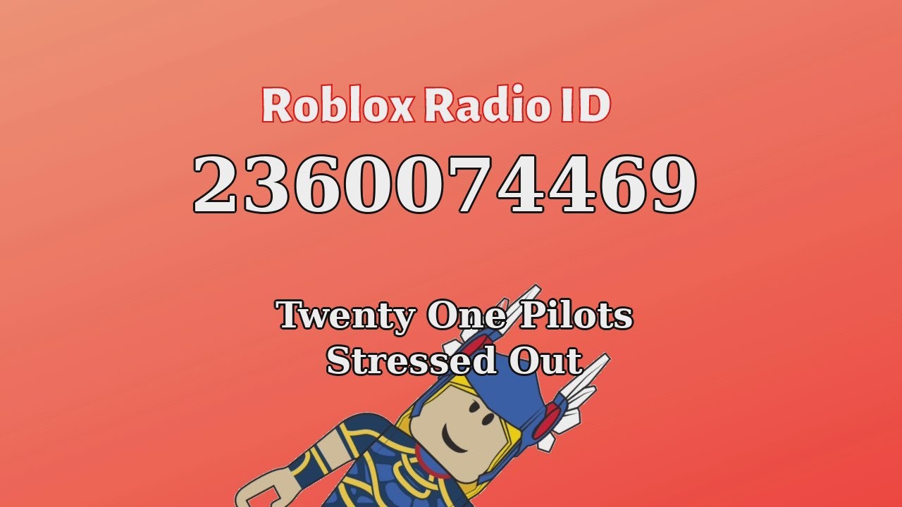 Twenty One Pilots Stressed Out Roblox Id Roblox Radio Code Roblox Music Code Youtube - stressed out roblox id code