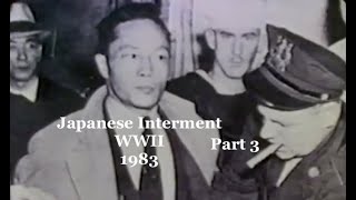 WWII Japanese Internment 1941-45 Series Reporter Len Clements - July 1983 Part 3