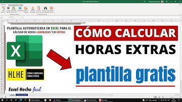 Cómo calcular las Horas Extras y Horas Trabajadas en Excel ¡Plantilla Gratis!