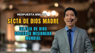 SECTA DE DIOS MADRE | UNA RESPUESTA BÍBLICA