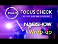 Nab 2024 wrap up best moments favorite products and best of show awards  cined focus check ep08