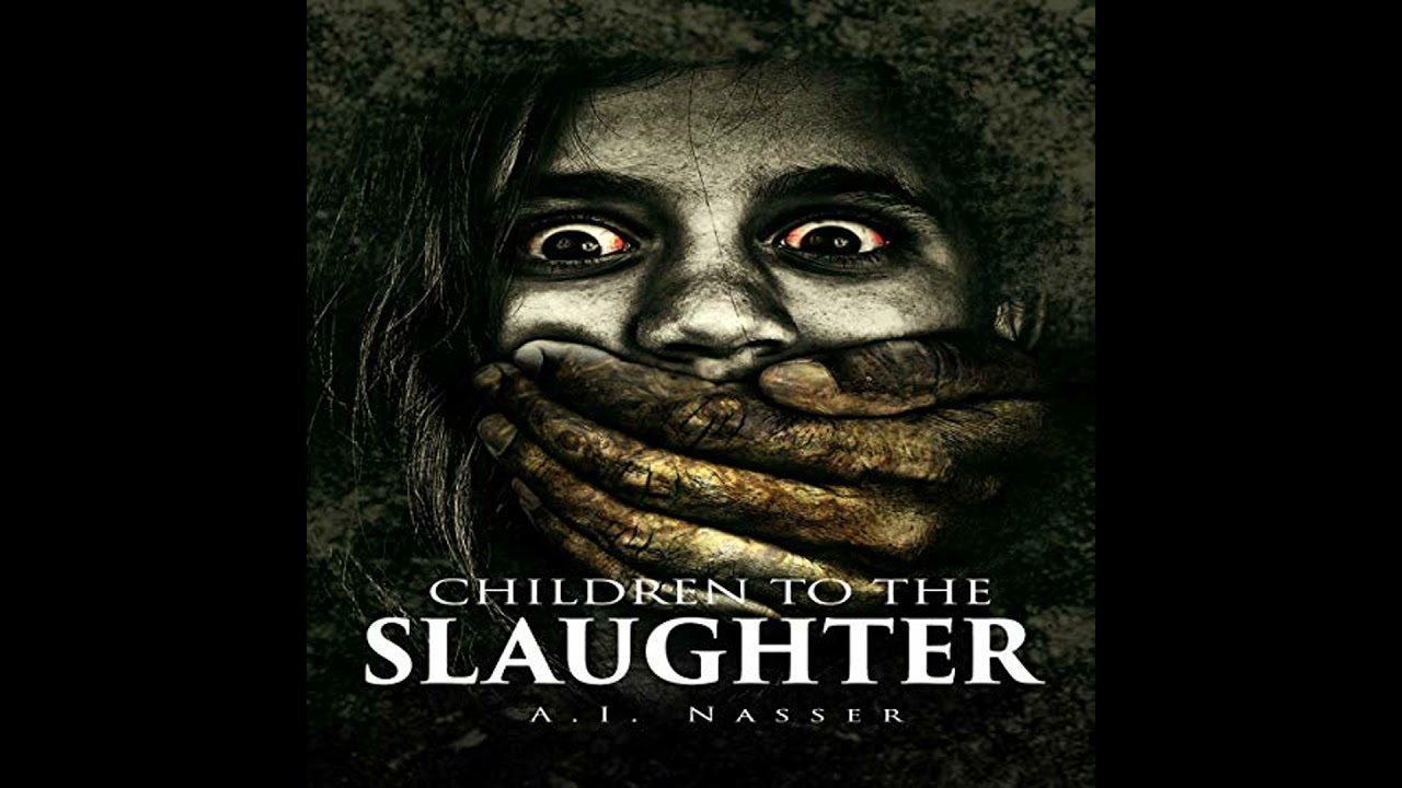Children to the Slaughter (Slaughter Series, Book 1): Scary Horror Story with Supernatural Suspense