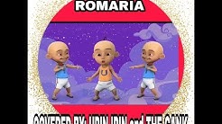 MALU SAMA KUCING "ROMARIA" Covered by: UPIN IPIN and The GANK  - Durasi: 3:14. 