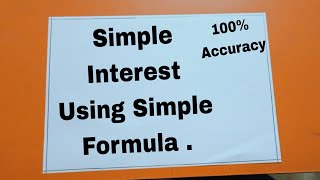 How To Calculate Simple Interest With 100% Accuracy Using Simple & Short Trick