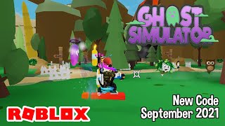 Roblox Ghost Simulator New Code September 2021