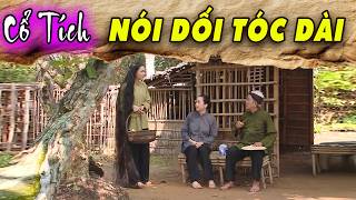NÓI DỐI TÓC DÀI | CỔ TÍCH VIỆT NAM MỚI 2026