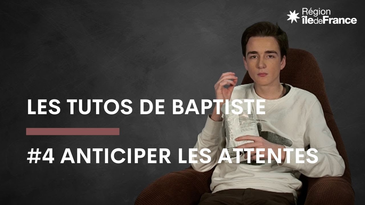 Savoir anticiper les attentes de son maître d’apprentissage - Les tutos de Baptise #4