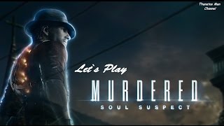 Murdered Soul Suspect #09 - 