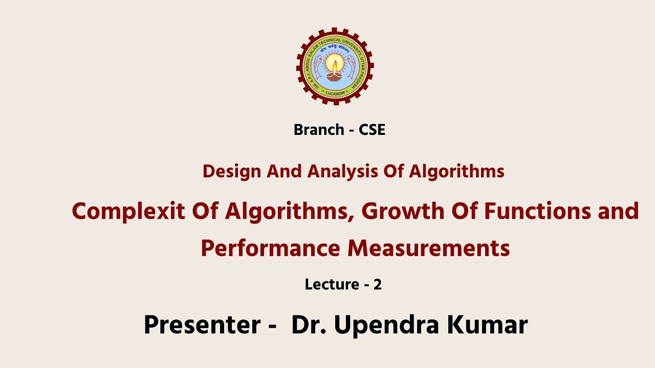 Complexity of Algorithms, Growth of functions and Performance Measurements | AKTU Digital Education