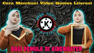 Cara Membuat Video Quotes Literasi Dengan Efek Neon Partikel Keren | KINEMASTER
